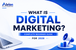 What is Digital Marketing? Complete Beginner Guide for 2026