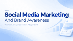 Social Media Marketing: How It Helps Build Brand Awareness